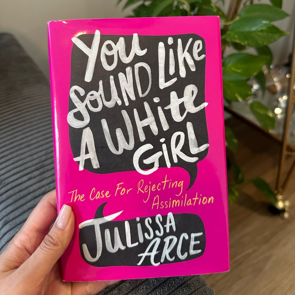 Hardcover 'You Sound Like a White Girl' by Julissa Arce